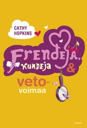  Frendejä, kundeja ja vetovoimaa by Cathy Hopkins