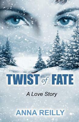 Twist of Fate by Anna Reilly