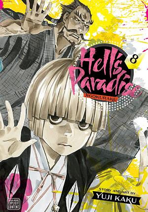 Hell's Paradise: Jigokuraku, Vol. 8 by Yuji Kaku, Yuji Kaku