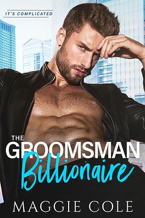 The Groomsman Billionaire by Maggie Cole