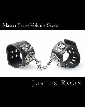 Master Series Volume Seven by Justus Roux