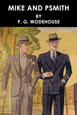 Mike and Psmith by P.G. Wodehouse