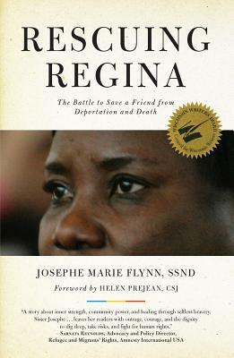 Rescuing Regina: The Battle to Save a Friend from Deportation and Death by Josephe Marie Flynn
