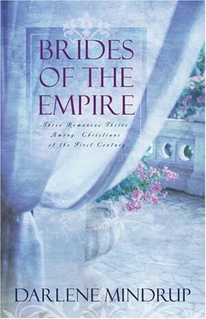 Brides Of The Empire by Darlene Mindrup
