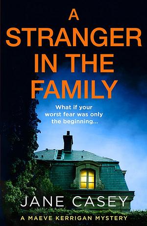 A Stranger in the Family by Jane Casey