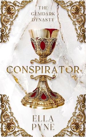 Conspirator by Ella Pyne, Ella Pyne