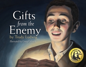 Gifts from the Enemy by Trudy Ludwig