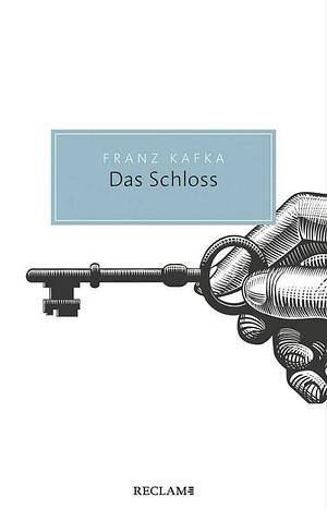 Das Schloss by Franz Kafka