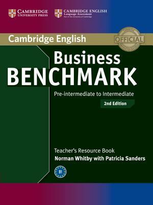 Business Benchmark Pre-Intermediate to Intermediate Bulats and Business Preliminary Teacher's Resource Book by Norman Whitby