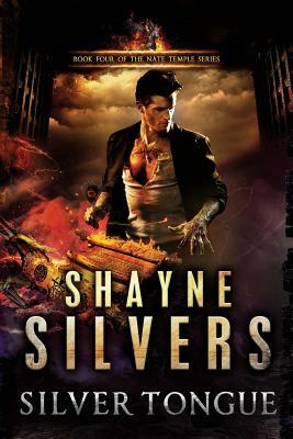 Silver Tongue: The Nate Temple Series Book 4 by Shayne Silvers