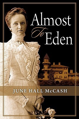Almost to Eden by June Hall McCash