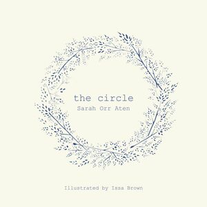The Circle by Sarah Orr Aten