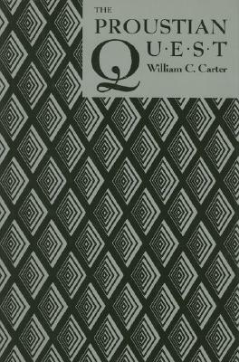 The Proustian Quest by William C. Carter