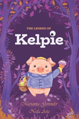 The Legend of Kelpie by Marianna Govender, Zelda, Neda Aria