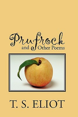 Prufrock and Other Poems by T.S. Eliot