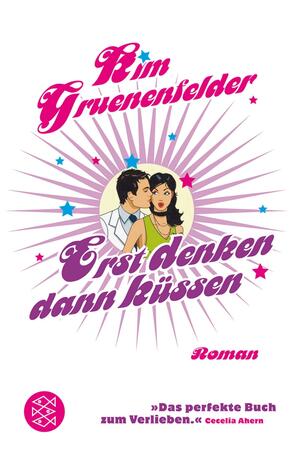 Erst denken, dann küssen by Anne Braun, Kim Gruenenfelder