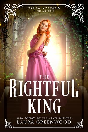 The Rightful King by Laura Greenwood