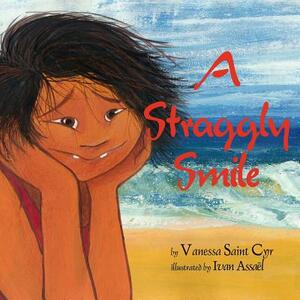 A Straggly Smile by Vanessa Saint Cyr