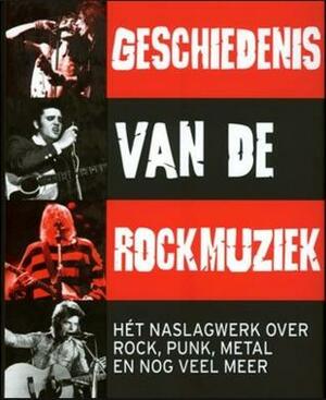 Geschiedenis van de rockmuziek: hét naslagwerk over rock, punk, metal en nog veel meer by Mark Paytress