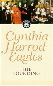 The Founding by Cynthia Harrod-Eagles
