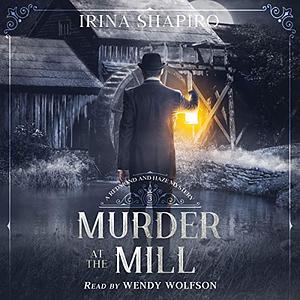 Murder at the Mill by Irina Shapiro