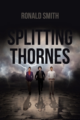 Splitting Thornes by Ronald Smith
