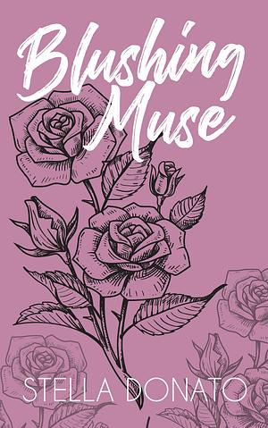 Blushing Muse: Poems by Stella Donato, Stella Donato