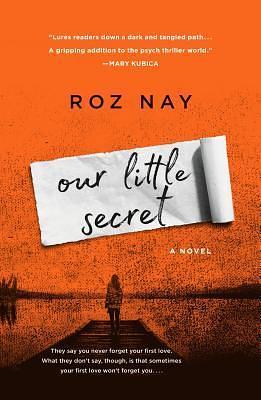 Our Little Secret: A Novel by Roz Nay, Roz Nay