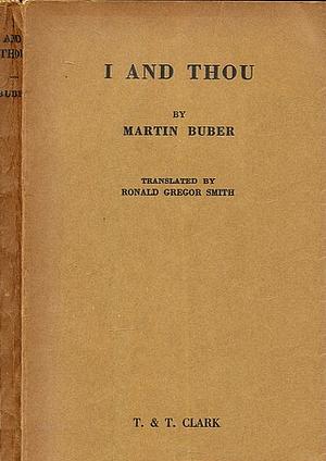 I and Thou by Martin Buber