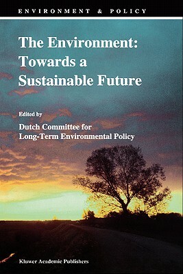 The Environment: Towards a Sustainable Future by 