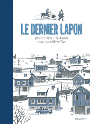 Le Dernier Lapon by Toni Carbós, Javier Cosnava, Olivier Truc