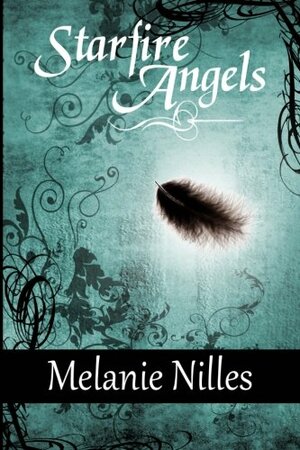 Starfire Angels by Melanie Nilles