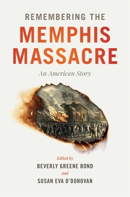 Remembering the Memphis Massacre: An American Story by 
