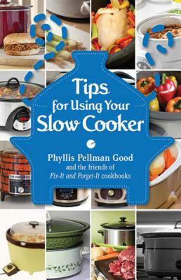 Tips for Using Your Slow Cooker by Phyllis Pellman Good