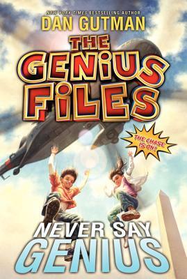 Never Say Genius by Dan Gutman