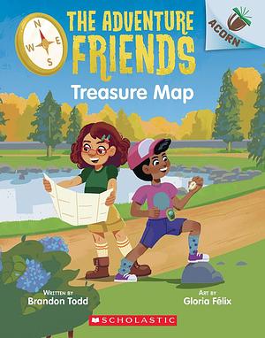 Treasure Map: An Acorn Book (the Adventure Friends #1) by Brandon Todd