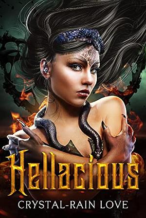 Hellacious by Crystal-Rain Love, Crystal-Rain Love