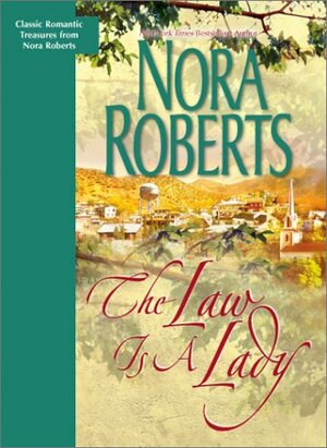 The law is a lady by Nora Roberts