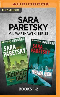 V. I. Warshawski Series: Books 1-2: Indemnity Only & Deadlock by Sara Paretsky
