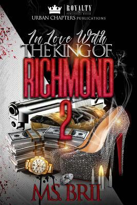 In Love With The King Of Richmond by Ms. Brii