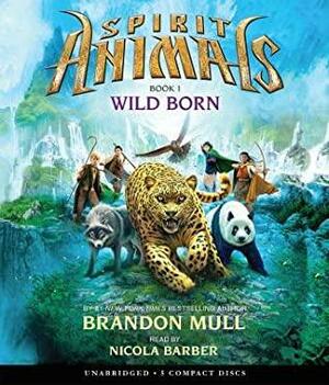 Spirit Animals: Wild Born 1 by Brandon Mull