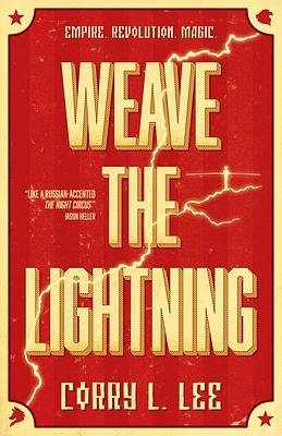 Weave the Lightning by Corry L. Lee