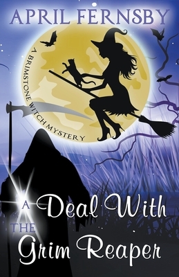 A Deal With The Grim Reaper by April Fernsby