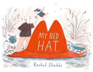 My Red Hat by Rachel Stubbs