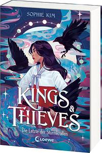 Kings & Thieves (Band 1) - Die Letzte der Sturmkrallen by Sophie Kim