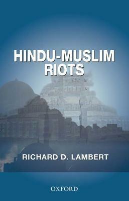 Hindu-Muslim Riots by Richard D. Lambert