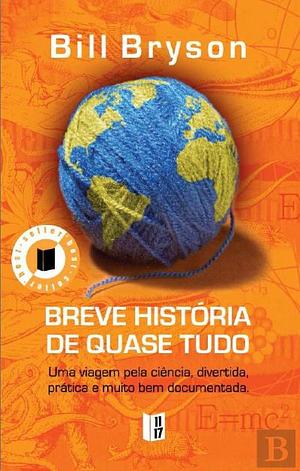 Breve História de Quase Tudo by Bill Bryson