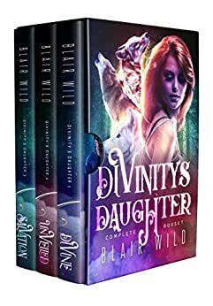 Divinity's Daughter: Complete Series Box Set by Blair Wild