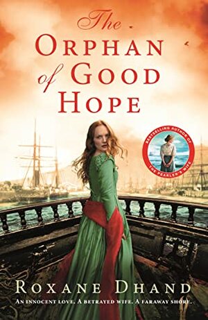 The Orphan of Good Hope by Roxane Dhand