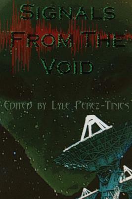 Signals from the Void by Lyle Perez-Tinics